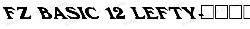 FZ BASIC 12 LEFTY字体转换